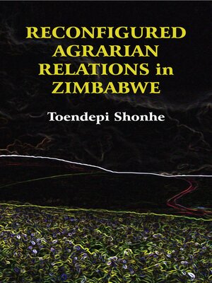 cover image of Reconfigured Agrarian Relations in Zimbabwe